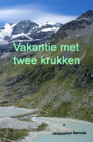 vakantie met twee krukken